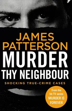 Murder Thy Neighbour - James Patterson