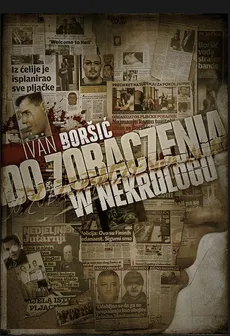 Do zobaczenia w nekrologu - Ivan Boršić