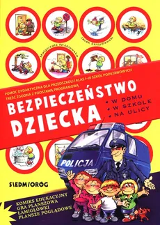 Bezpieczeństwo dziecka w domu w szkole na ulicy - Małgorzata Wróblewska