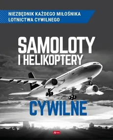 Samoloty i helikoptery cywilne - Mikołaj Kuroczycki, Michał Suliński