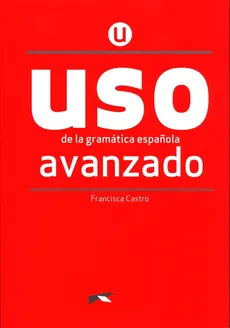 Uso de la gramatica espanola avanzado + klucz online - Outlet - Francisca Castro