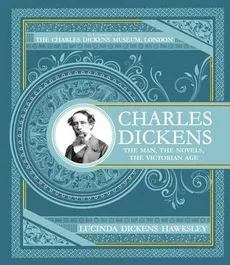 Charles Dickens - Dickens Hawksley Lucinda