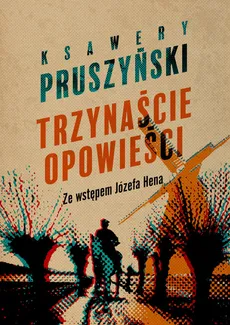 Trzynaście opowieści - Ksawery Pruszyński