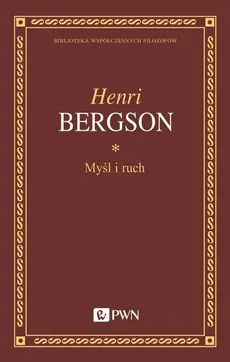Myśl i ruch - Henri Bergson