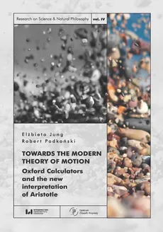 Towards the Modern Theory of Motion - Elżbieta Jung, Robert Podkoński