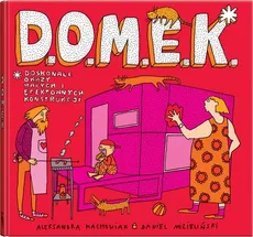 D.O.M.E.K. - Aleksandra Machowiak, Daniel Mizieliński
