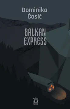 Balkan Express - Dominika Ćosić