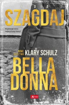 Bella Donna Nowe śledztwa Klary Schulz - Outlet - Nadia Szagdaj