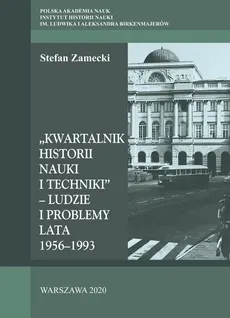 Kwartalnik Historii Nauki i Techniki - Ludzie i problemy - Stefan Zamecki