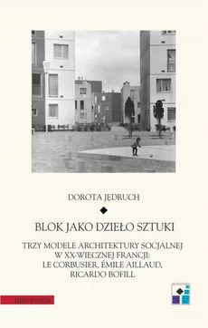 Blok jako dzieło sztuki - Dorota Jędruch