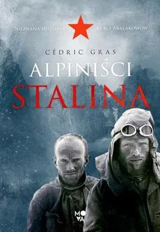 Alpiniści Stalina - Cédric Gras