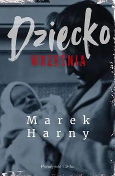Dziecko września - Marek Harny