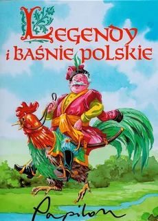 Legendy i baśnie polskie - Anna Sójka