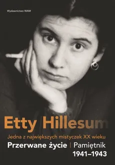 Przerwane życie - Etty Hillesum