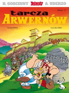 Asteriks Tarcza Arwernów 11 - Rene Goscinny