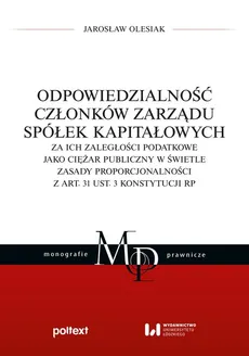 Odpowiedzialność członków zarządu spółek kapitałowych - Jarosław Olesiak