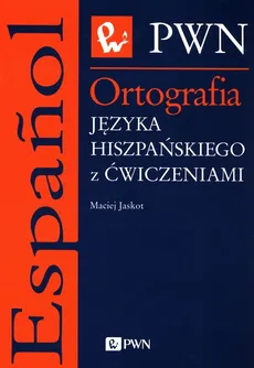 Ortografia języka hiszpańskiego - Maciej Jaskot