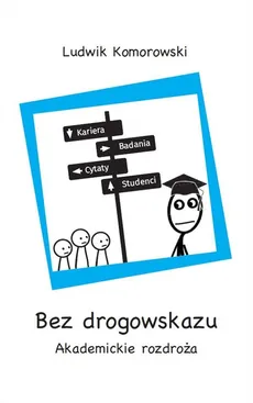 Bez drogowskazu - Ludwik Komorowski