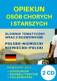 Opiekun osób chorych i starszych Słownik polsko-niemiecki + CD - Dawid Gut, Katarzyna Koprowska, Aleksandra Lemańska