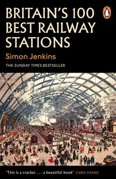 Britains 100 Best Railway Stations - Simon Jenkins