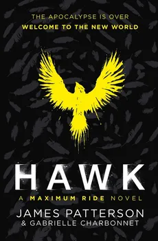 Hawk A Maximum Ride Novel - James Patterson