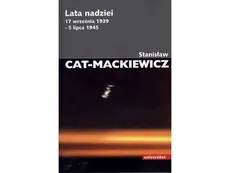 Lata nadziei 17 września 1939 - 5 lipca 1945 - CAT-MACKIEWICZ
