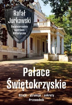 Pałace Świętokrzyskie - Rafał Jurkowski