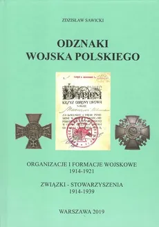 Odznaki Wojska Polskiego Organizacje i formacje wojskowe 1914-1921 - Outlet - Zdzisław Sawicki