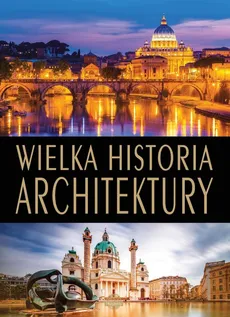 Wielka historia architektury - Praca zbiorowa