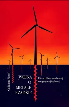 Wojna o metale rzadkie / Kogut - Guillaume Pitron