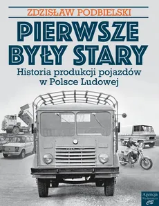 Pierwsze były Stary - Zdzisław Podbielski