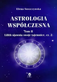 Astrologia współczesna Tom 2 - Elena Suszczynska
