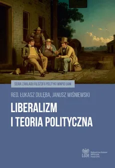 Liberalizm i teoria polityczna