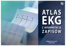 Atlas EKG z interpretacją zapisów - Praca zbiorowa