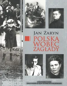 Polska wobec zagłady - Jan Żaryn