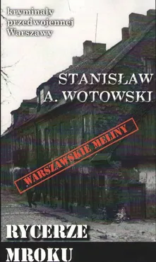 Rycerze mroku / Ciekawe Miejsca - Stanisław Wotowski