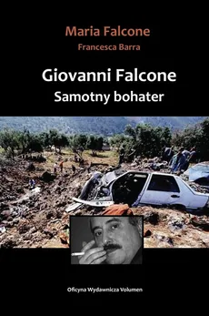 Giovanni Falcone Samotny bohater - Francesca Barra, Maria Falcone