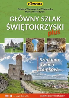 Główny Szlak Świętokrzyski plus - Elżbieta Wołoszyńska-Wiśniewska, Marek Wołoszyński