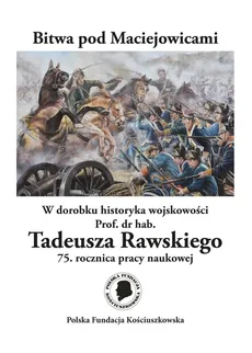 Bitwa pod Maciejowicami - Tadeusz Rawski