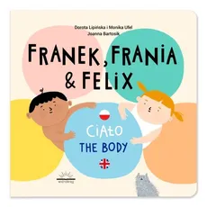 Franek Frania & Felix Ciało The body