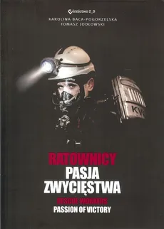 Ratownicy Pasja zwycięstwa - Karolina Baca-Pogorzelska, Tomasz Jodłowski