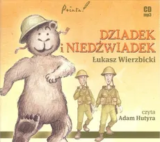 Dziadek i niedźwiadek - Łukasz Wierzbicki