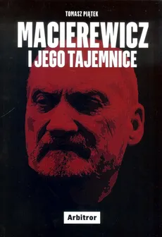 Macierewicz i jego tajemnice - Outlet - Tomasz Piątek