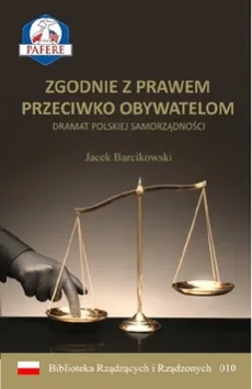 Zgodnie z prawem przeciwko obywatelom - Jacek Barcikowski