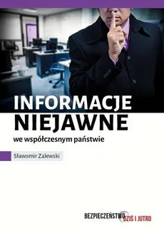 Informacje niejawne we współczesnym państwie - Sławomir Zalewski