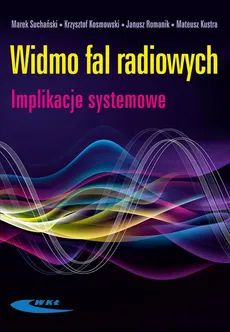 Widmo fal radiowych - Krzysztof Kosmowski, Mateusz Kustra, Marek, Janusz Romanik, Suchański
