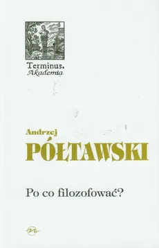 Po co filozofować? - Andrzej Półtawski