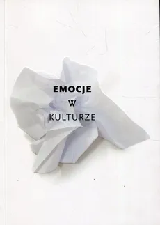 Emocje w kulturze - Praca zbiorowa