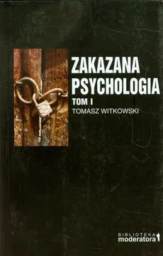 Zakazana psychologia  Tom I - Outlet - Tomasz Witkowski