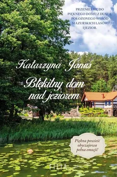 Błękitny dom nad jeziorem - Katarzyna Janus